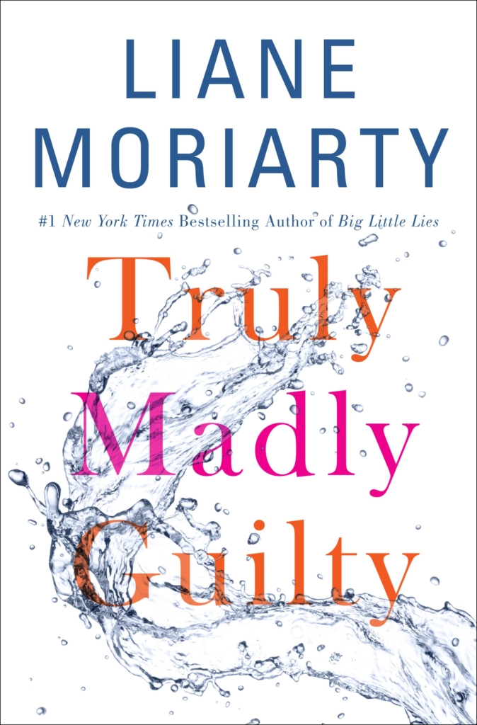 review Truly Madly Guilt Liane Moriarty