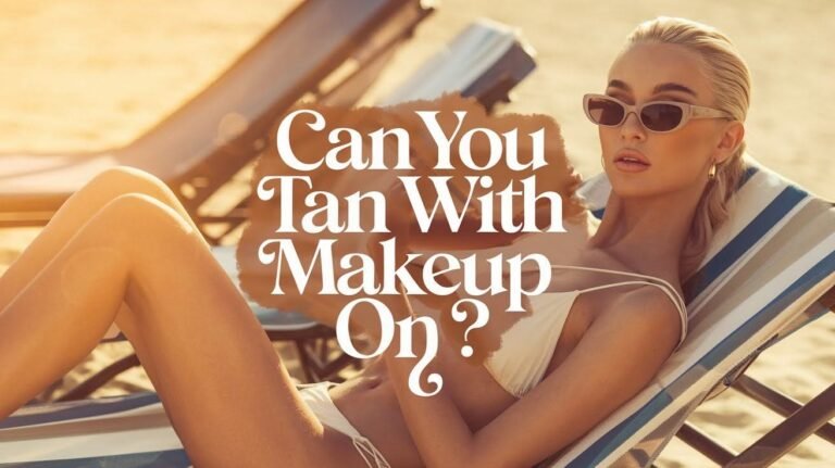 Can You Tan with Makeup On