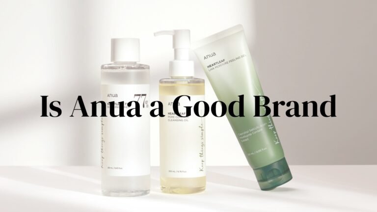 Is Anua a Good Brand