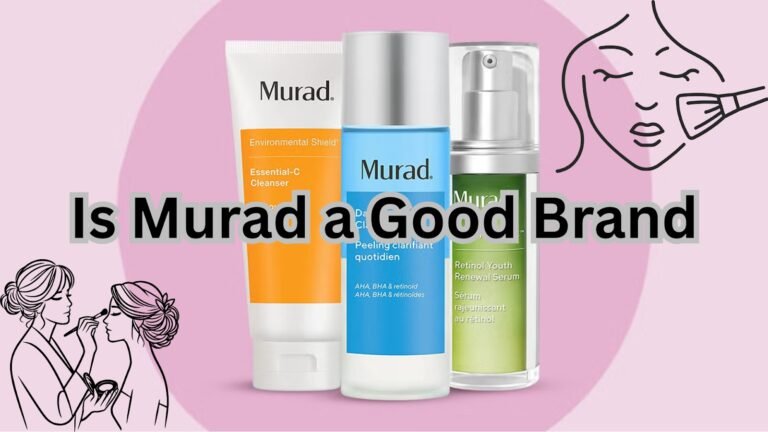 Is Murad a Good Brand