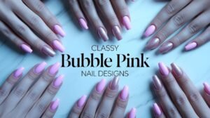 25 Classy Bubble Pink Nail Designs