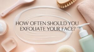 Exfoliate Your Face