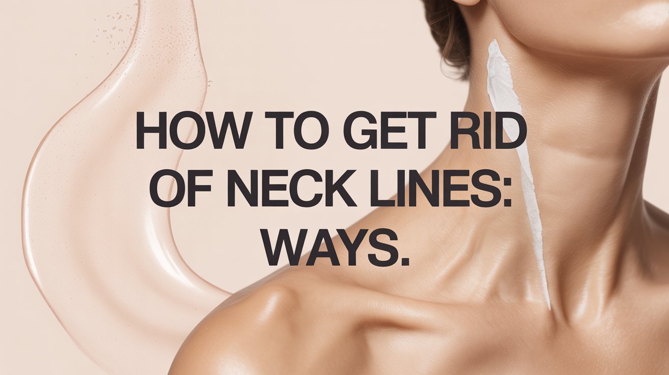 Get Rid of Neck Lines