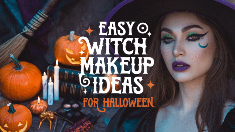 Easy Witch Makeup Ideas for Halloween